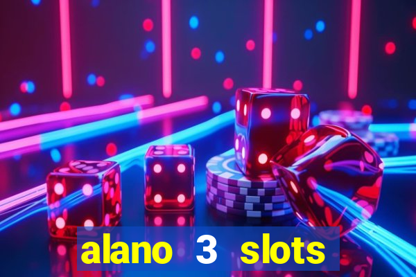 alano 3 slots dinheiro de verdade